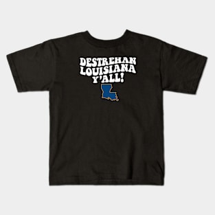 Destrehan Louisiana Y'all - LA Flag Cute Southern Saying Kids T-Shirt